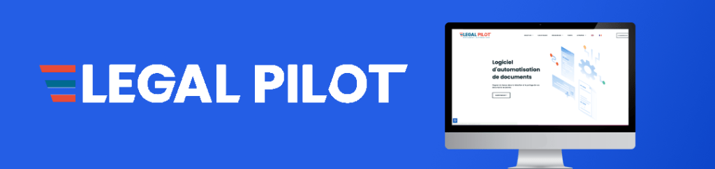 Legal Pilot logiciel indispensable pour un cabinet d'avocats